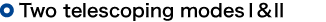 Two telescoping modes I & II